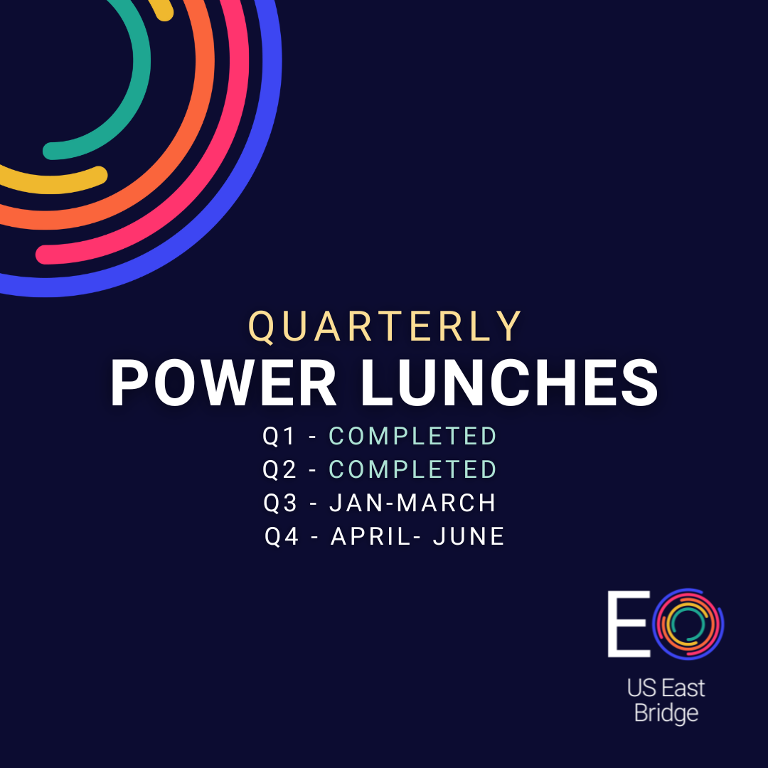 EO US East Bridge Quarterly Power Lunches FY 2025-2026